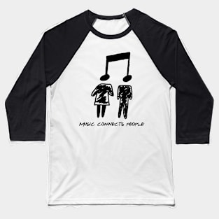 Music Connects People Baseball T-Shirt